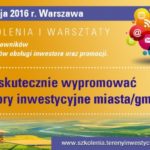 Jak skutecznie wypromować walory inwestycyjne miasta/gminy?