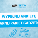 Wypełnij ankietę i wygraj gadżety firmy TECH Sterowniki