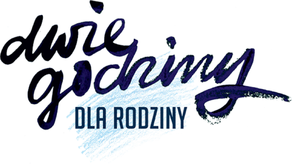 Kampania Społeczna "Dwie Godziny dla Rodziny"